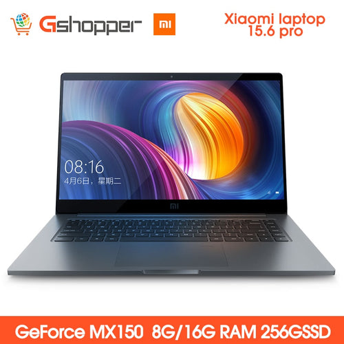 Xiaomi Notebook laptop Pro 15.6 Intel Core I5/I7 8G/16G ram 256GB ssd Windows 10 2G DDR4 2400 1920x1080 Fingerprint Recognition - Ismail$Shah